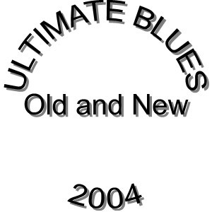 Ultimate Blues 2004